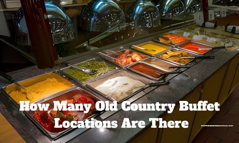 How Many Old Country Buffet Locations Are There.
