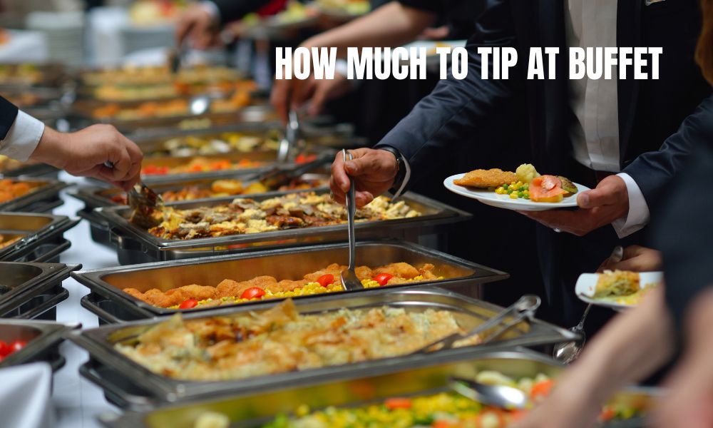 How Much to Tip at Buffet