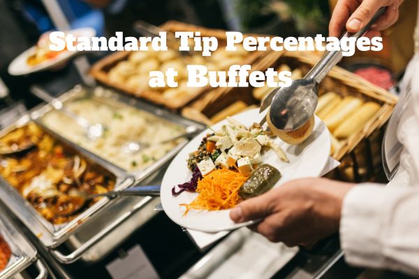 Standard Tip Percentages at Buffets